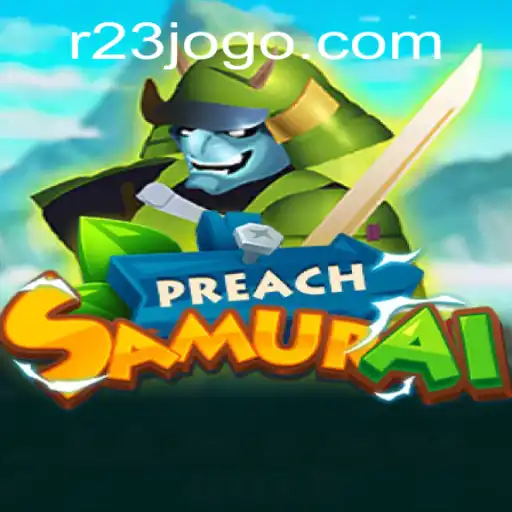 Exploring the Enigmatic World of PreachSamurai: The Game of 2023